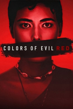 Watch free Colors of Evil: Red movies online