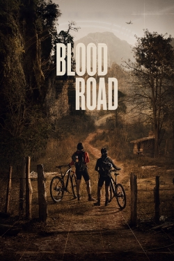 Watch free Blood Road movies online