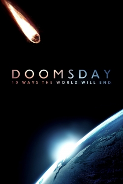 Watch free Doomsday: 10 Ways the World Will End movies online