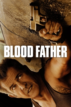 Watch free Blood Father movies online