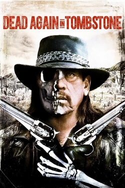 Watch free Dead Again in Tombstone movies online