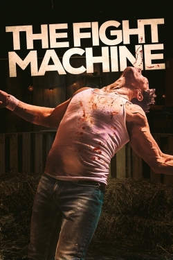 Watch free The Fight Machine movies online