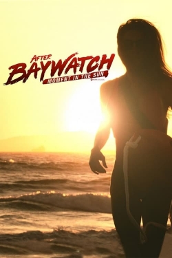 Watch free After Baywatch: Moment in the Sun movies online