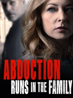 Watch free Abduction Runs in the Family movies online