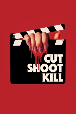 Watch free Cut Shoot Kill movies online