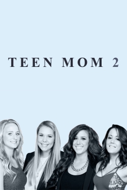 Watch free Teen Mom 2 movies online