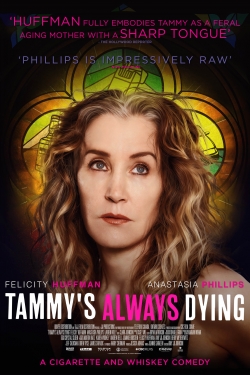 Watch free Tammy's Always Dying movies online