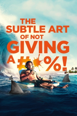 Watch free The Subtle Art of Not Giving a #@%! movies online