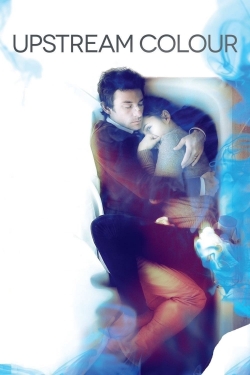 Watch free Upstream Color movies online