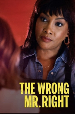 Watch free The Wrong Mr. Right movies online