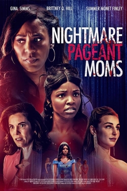 Watch free Nightmare Pageant Moms movies online