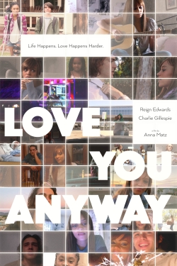 Watch free Love You Anyway movies online