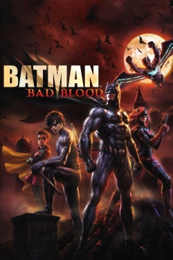 Watch free Batman: Bad Blood movies online