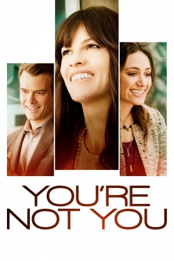 Watch free You're Not You movies online