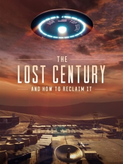 Watch free The Lost Century: And How to Reclaim It movies online